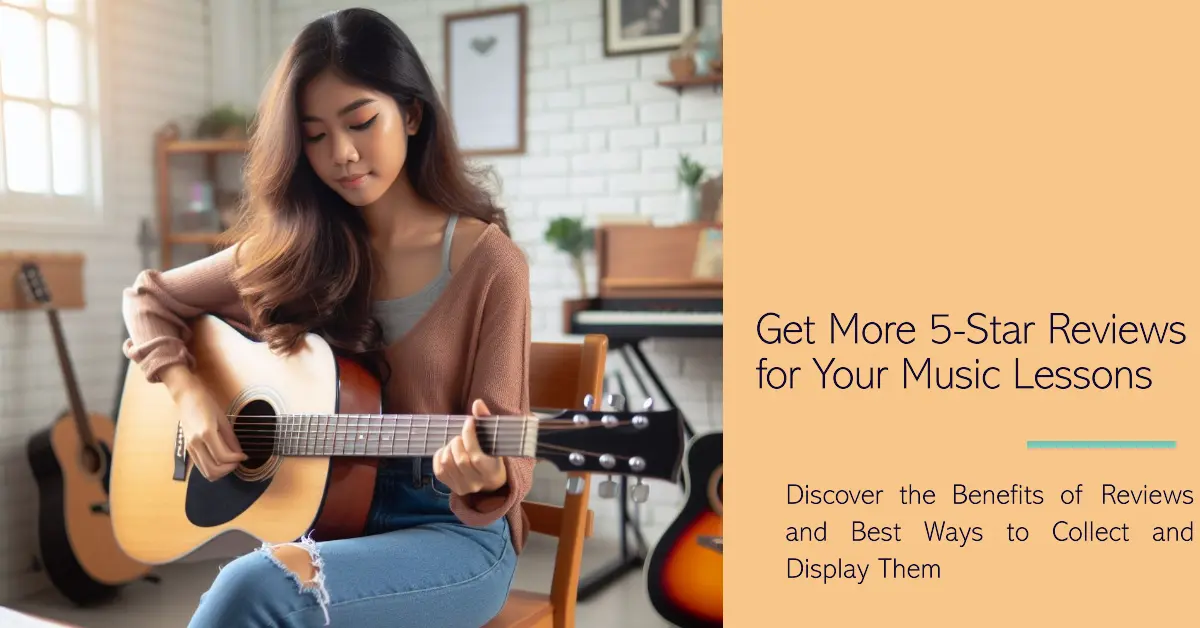 Get More 5-Star Reviews for Your Music Lessons